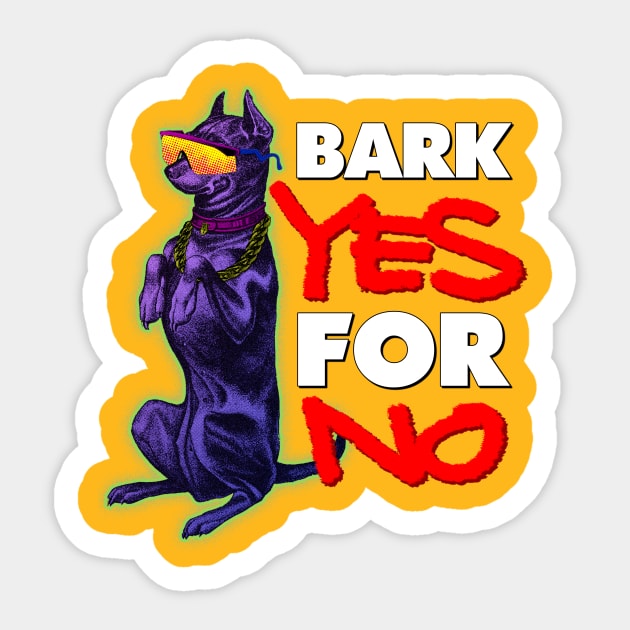 BARK YES FOR NO Sticker by The Comedy Button